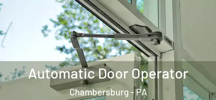 Automatic Door Operator Chambersburg - PA