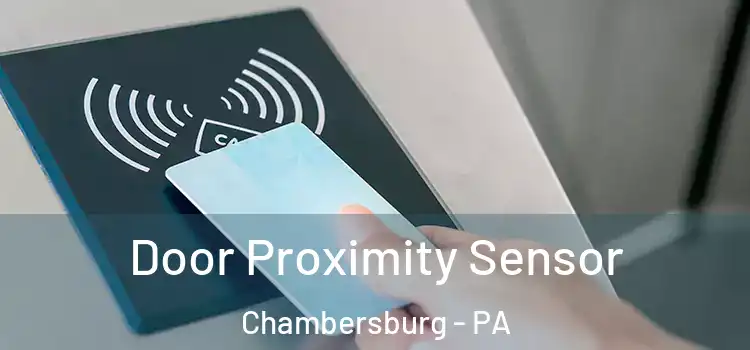 Door Proximity Sensor Chambersburg - PA