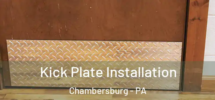 Kick Plate Installation Chambersburg - PA