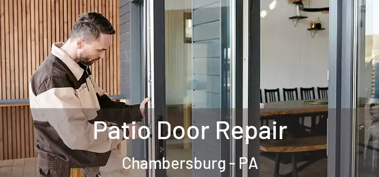 Patio Door Repair Chambersburg - PA