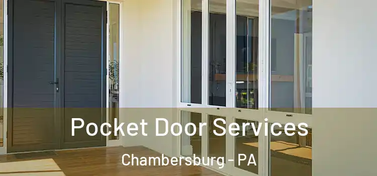 Pocket Door Services Chambersburg - PA