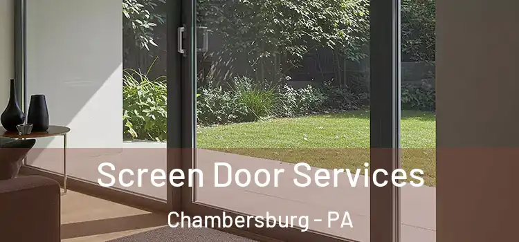 Screen Door Services Chambersburg - PA