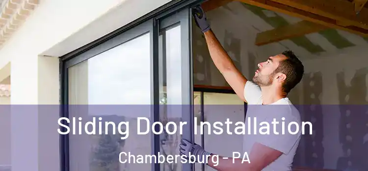 Sliding Door Installation Chambersburg - PA