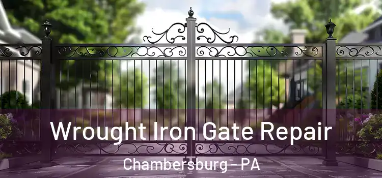 Wrought Iron Gate Repair Chambersburg - PA